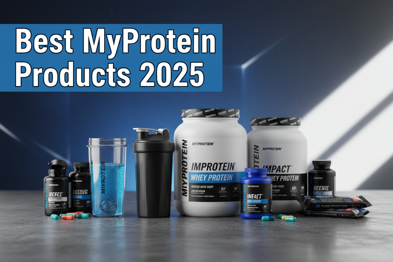 Best MyProtein Products 2025: Top Supplements Reviewed