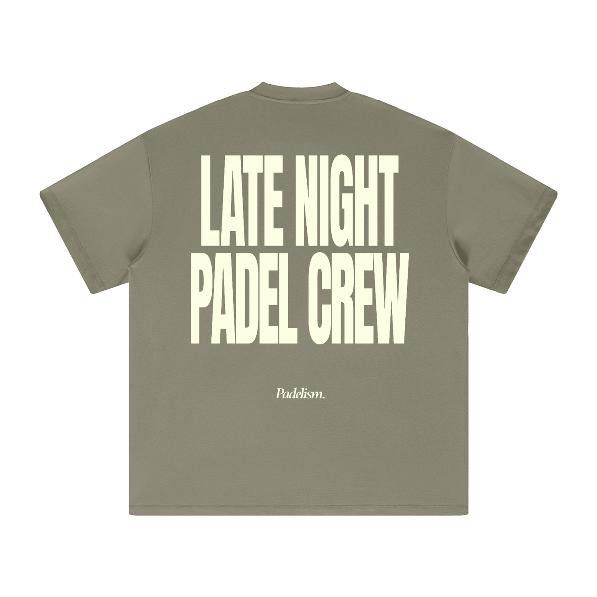 Heavyweight gray-green T-shirt with 'LATE NIGHT PADEL CREW' graphic on back