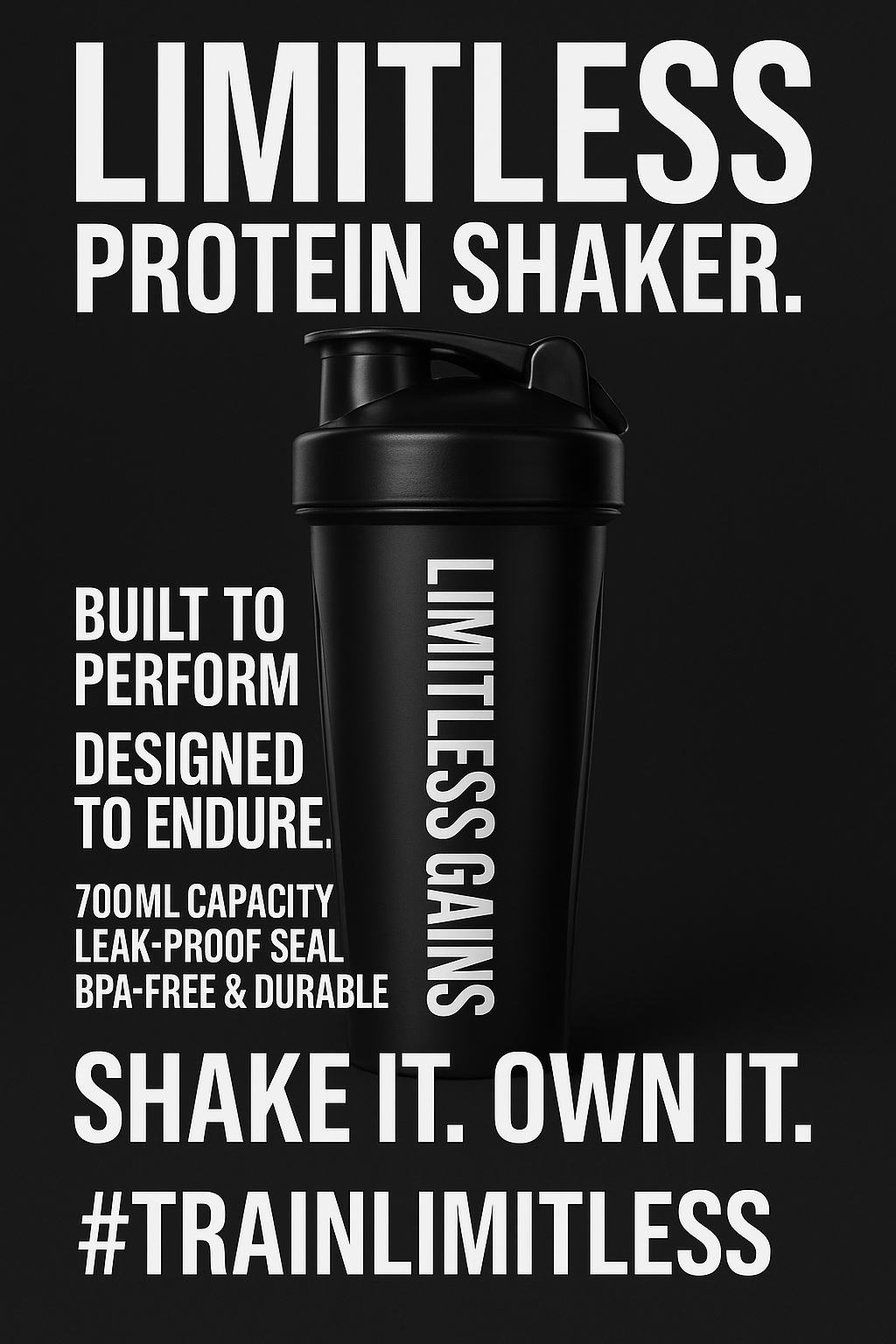 Black protein shaker bottle with bold Limitless branding and workout slogan