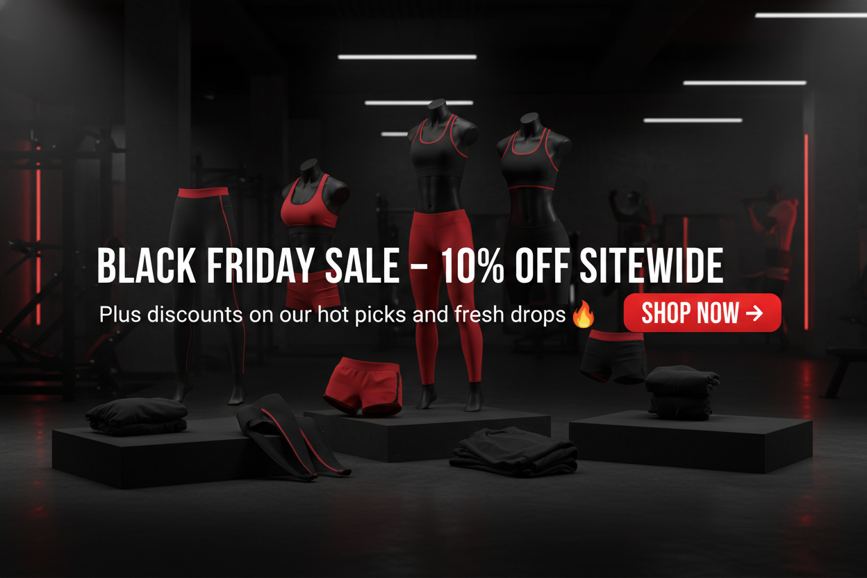 A bold, modern Black Friday banner for GymBumUK.com, matching the Ace theme (black, white, and red colour scheme).

Headline text: “BLACK FRIDAY SALE – 10% OFF SITEWIDE”
Subtext: “Plus discounts on our hot picks and fresh drops 🔥”
Add a sleek ‘SHOP NOW →’ button in red or white.

Background: minimal, dark gym aesthetic — subtle lighting, a mix of men’s and women’s activewear (leggings, shorts, tees, sets) in motion or folded neatly. Keep it dynamic but clean and professional.

Style: high-contrast, bold